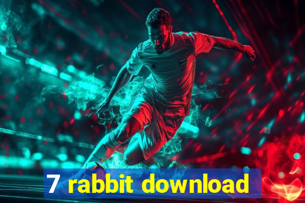 7 rabbit download